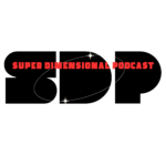 Super Dimensional Podcast